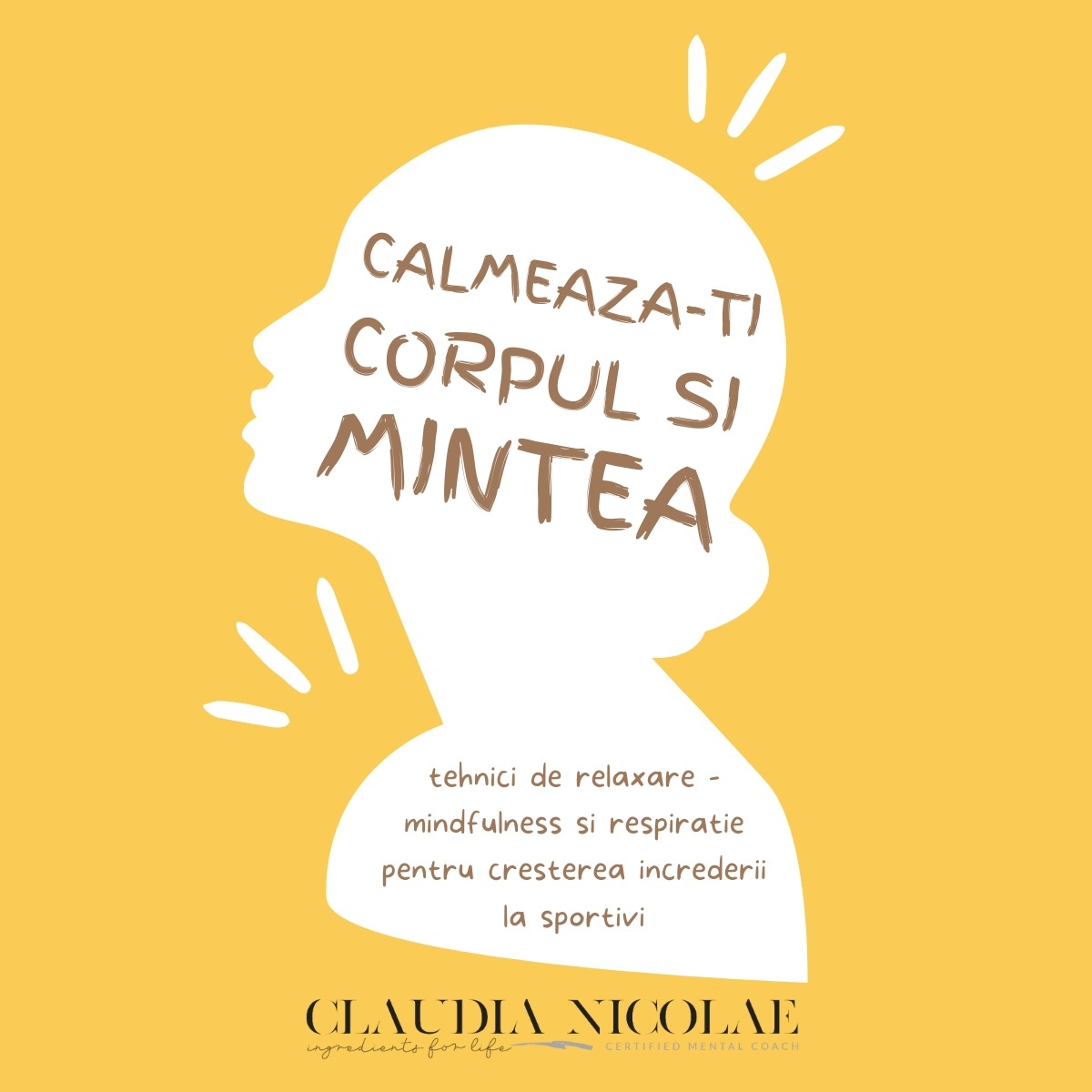 Calmeaza-ti corpul si mintea - Tehnici de relaxare – Mindfulness si respiratie