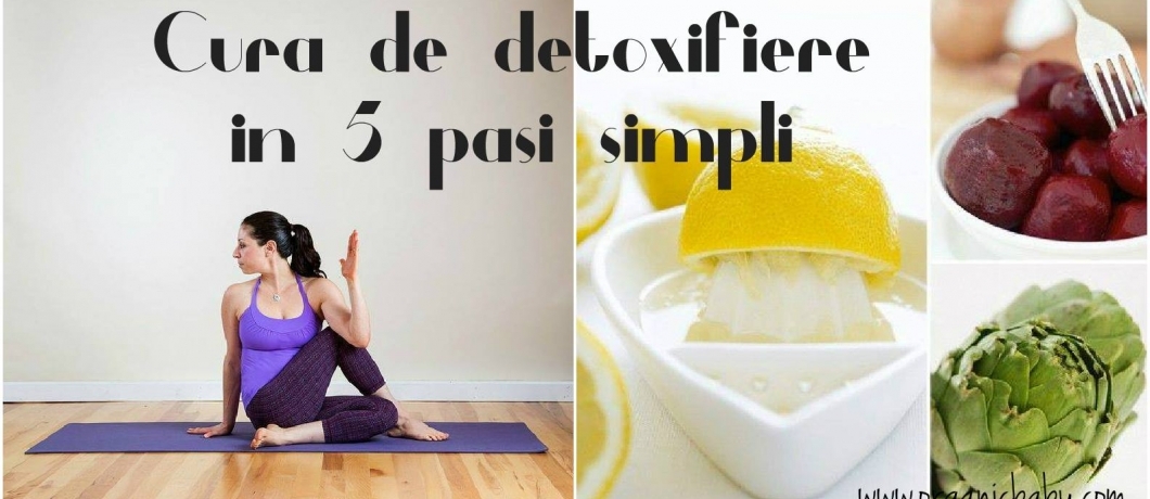 Cura de detoxifiere in 5 pasi simpli