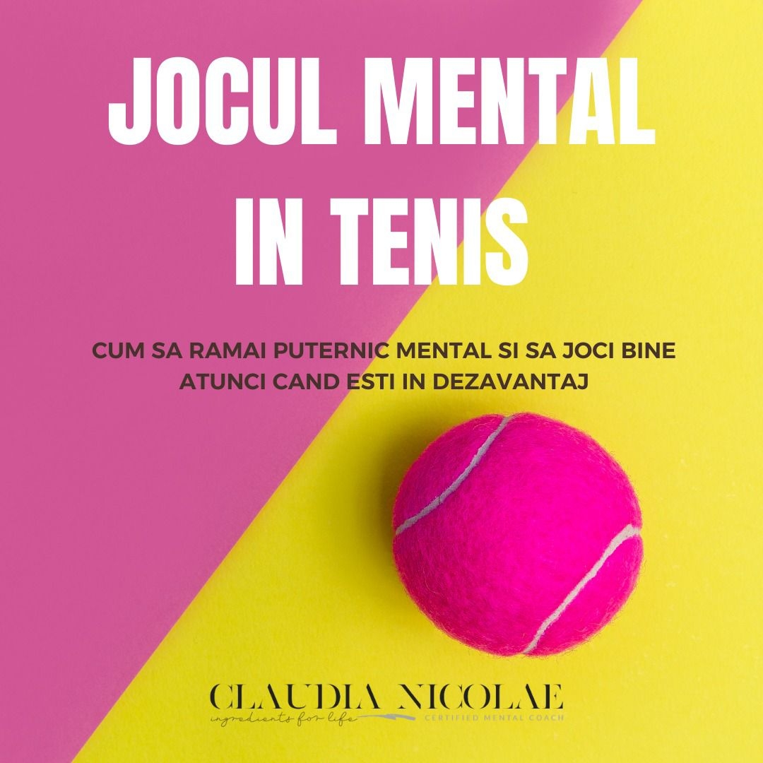  JOCUL MENTAL IN TENIS: CUM SA RAMAI PUTERNIC MENTAL SI SA JOCI BINE ATUNCI CAND ESTI IN DEZAVANTAJ