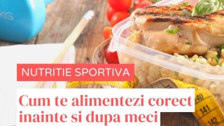 Cum te alimentezi corect inainte si dupa meci